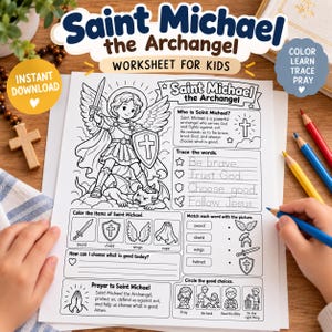 May include: A black and white educational worksheet titled Saint Michael the Archangel featuring a line art illustration of the archangel with a sword and shield, sections for tracing words, matching items, and a prayer to Saint Michael.