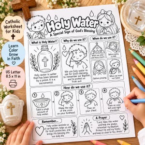 May include: A black and white educational worksheet titled Holy Water A Special Sign of God's Blessing, featuring illustrations of children, a holy water font, and instructional steps for kids. The page measures 8.5 by 11 inches and includes text.