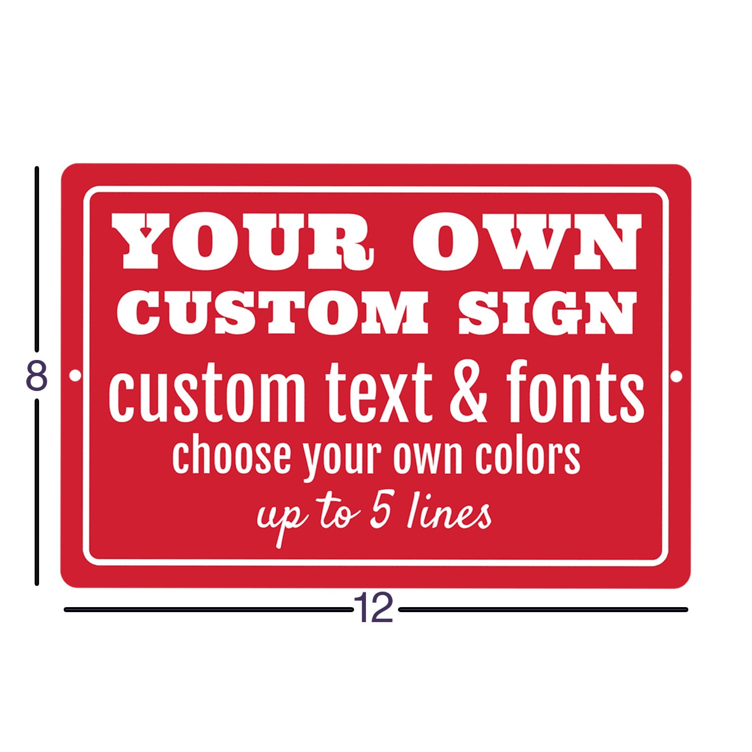 Custom Signs Outdoor Metal Sign - 12 X 8 Customized Personalized Signs ...