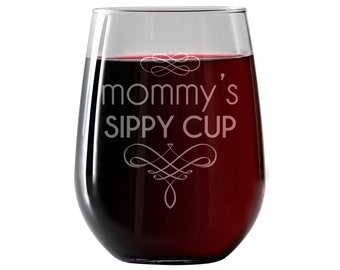 Mommy's Sippy Cup 17oz Large Stemless Wine Glass. Laser Engraved to last a lifetime. Dishwasher Safe, Funny Gift for Women, Mother, Sister