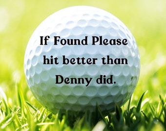 If Found Please Hit Better than Name Did, Personalized Golf Balls great Christmas Gift, Stocking Stuffer Funny Golf Gifts for Men Prank gift