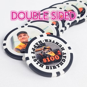 May include: Black and white poker chips with a photo of a person on one side and a racing car with the text "Hunter 28th Happy Birthday $100" on the other side.