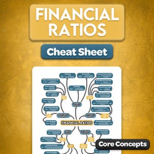 May include: A white educational chart titled Financial Ratios Cheat Sheet featuring a complex flow diagram with various financial formulas including liquidity, profitability, efficiency, price, and leverage ratios, organized into interconnected categories.
