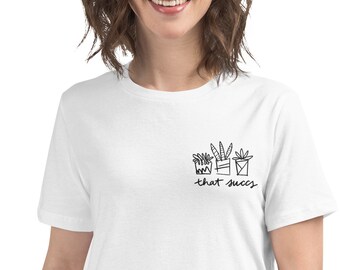 Women's Funny That Succs Embroidered Succulent Garden Relaxed T-Shirt