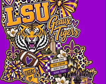 May include: A graphic design in the shape of Louisiana featuring a tiger head, a football, a cheer bow, and fleur-de-lis symbols in purple, gold, and white. Text includes LSU, Geaux Tigers, Baton Rouge, Tiger Stadium, Death Valley, and TIGERS.