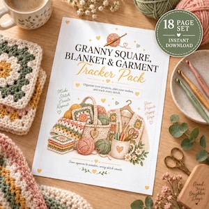 May include: A printed document titled Granny Square, Blanket & Garment Tracker Pack featuring illustrations of crochet squares, yarn balls, a mug with hooks, and a cardigan. The page includes text about organizing projects and tracking stitches.