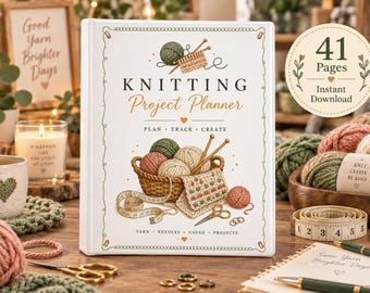Knitting Project Planner, Yarn Stash Tracker, Needle Gauge Chart (PDF)