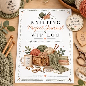 May include: A knitting project journal and WIP log with a white cover featuring illustrations of yarn balls in a basket, knitting needles, a measuring tape, and scissors. The text reads: Knitting Project Journal & WIP Log, Plan, Track, Create, Enjoy, and Small Stitches Big Stories.