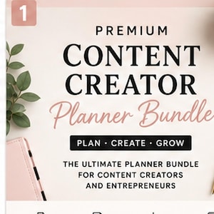 May include: A digital planner bundle graphic with a light pink background, featuring the text PREMIUM CONTENT CREATOR Planner Bundle, PLAN CREATE GROW, and THE ULTIMATE PLANNER BUNDLE FOR CONTENT CREATORS AND ENTREPRENEURS, with a green leaf sprig.