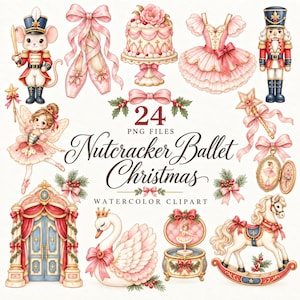 May include: A collection of watercolour clipart featuring a mouse soldier, ballet slippers, a cake, a tutu, a nutcracker, a fairy, a wand, a locket, a stage, a swan, a music box, and a rocking horse with the text 24 PNG FILES Nutcracker Ballet Christmas.
