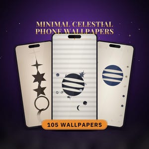 Pode incluir: Três smartphones exibindo designs celestiais digitais em um fundo roxo escuro. O texto MINIMAL CELESTIAL PHONE WALLPAPERS aparece no topo e 105 WALLPAPERS está impresso em uma etiqueta retangular laranja na parte inferior das telas.