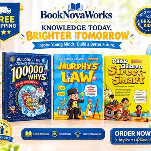 May include: Three educational books titled Building the Ultimate Brain for Kids 100000 Whys, The Scarily Accurate Murphy's Law, and Raise Children Street-Smart, displayed with promotional text including BookNovaWorks, Knowledge Today, Brighter Tomorrow.