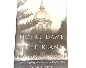 Notre Dame gegen den Ku-Klux-Klan, Todd Tucker, Hardcover, Fighting Irish, KKK-Geschichte, 2004