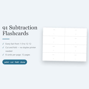 May include: A set of 91 subtraction flashcards featuring a printable layout with eight cards per page across 12 pages. The text reads 91 Subtraction Flashcards, Every fact from 1-0 to 12-12, Cut and fold — no duplex printer needed, 8 cards per page, 12 pages, print · cut · fold · done.