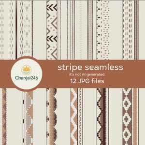 May include: A digital collection of 12 seamless stripe patterns in shades of brown and cream. The image features a central brown banner with the text Chanjai246, stripe seamless, it's not AI generated, and 12 JPG files. The patterns include geometric shapes.