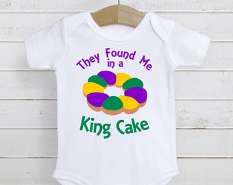 They Found Me In a King Cake Mardi Gras bodysuit for new baby