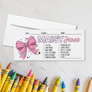 May include: A white school form with the name "MAISY Jones" in pink script. A pink bow and pencil graphic is on the left. The form includes fields for date, teacher, and grade, along with check boxes for various school-related items.