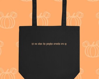 text me when the pumpkin wreaths are up tote bag // walt disney world // mickeys not so scary halloween party