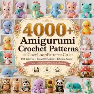 May include: A collection of 4000+ Amigurumi Crochet Patterns by CozyLoopPatternsCo featuring a central beige sign with floral accents and various small crocheted animals including a rabbit, bear, dinosaur, elephant, cat, frog, duck, unicorn, fox, whale, owl, penguin, octopus, sunflower, panda, turtle, and mushroom house.