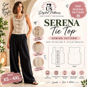 May include: A digital PDF sewing pattern for the Serena Tie Top, featuring a sleeveless beige top with four front bows and black wide-leg trousers. The graphic includes technical line drawings of the front and back, size range XS-4XL, and icons.