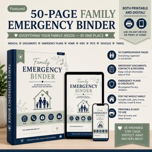 May include: A 50-page family emergency binder shown as a physical book, a tablet, and a smartphone. The cover features the text Family Emergency Binder, a house icon with a family, and sections for medical, documents, plans, kids, pets, and vehicles.