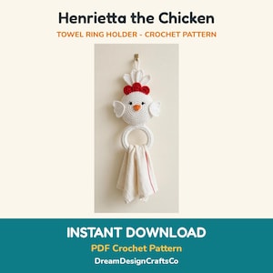May include: A crochet pattern for Henrietta the Chicken towel ring holder. The design features a white chicken head with a red comb, orange beak, and black eyes, attached to a white ring holding a cream-colored towel with a red stripe.