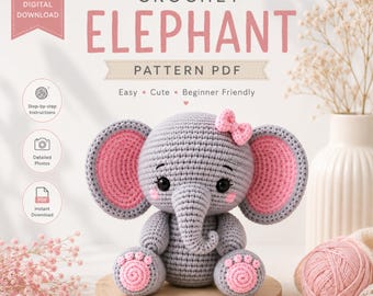 Elephant Crochet Pattern, Amigurumi Elephant PDF, Easy Baby Toy Pattern, Beginner Crochet Project, Instant Digital Download