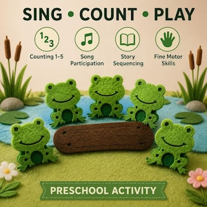May include: A felt preschool activity set featuring five green frog figures and a brown log. The text reads SING COUNT PLAY, Counting 1-5, Song Participation, Story Sequencing, Fine Motor Skills, and PRESCHOOL ACTIVITY. The frogs are arranged on a blue felt pond surface with green felt lily pads and cattails.