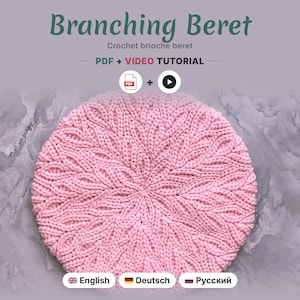 May include: A light pink crochet beret with a textured branching pattern radiating from the center. The text reads Branching Beret, Crochet brioche beret, PDF + VIDEO TUTORIAL, and includes language labels for English, Deutsch, and Russian.