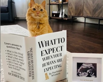 Custom Funny Pregnancy Announcement - What to Expect When Your Humans Are Expecting - Dog Cat Kitten Pet 100% DIGITAL Printable Book Cover