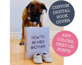 Digital How To Be A Big Brother or Big Sister - Custom Dust Jacket / Book Cover Cute DIY Pregnancy Announcement - Digital Download