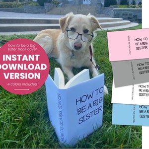 以下が含まれることがあります： 「How to be a big sister」という文字が書かれた薄い青色の本。眼鏡をかけたゴールデンレトリバーの犬が本の隣に座っています。本の表紙は4色展開です。