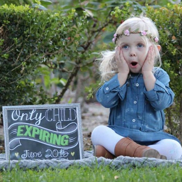 Only Child Expiring Chalkboard Sign - Custom Printable File Personalized Date Any Size or Color Baby Pregnancy Announcement Photoshoot Prop