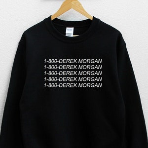 1-800 Derek Morgan Unisex Sweatshirt image 1