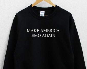 Make America Emo Again Unisex Sweatshirt
