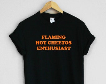 Flaming Hot Cheetos Enthusiast Shirt