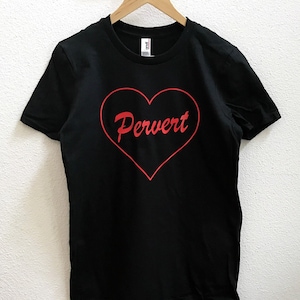 Pervert Black Unisex Shirt S-2XL