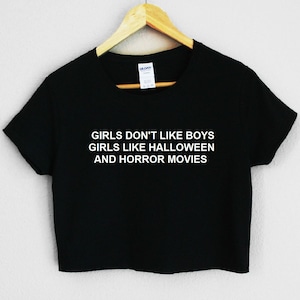 Girls don&#39;t like boys girls like Halloween and horror movies Graphic Print Women&#39;s Crop Shirt XS-3XL