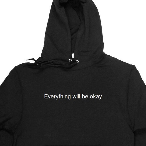 everything will be ok hoodie black