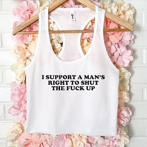 Ich unterstütze das Recht eines Mannes, die Klappe zu halten Frauen Crop Tank XS-2Xl