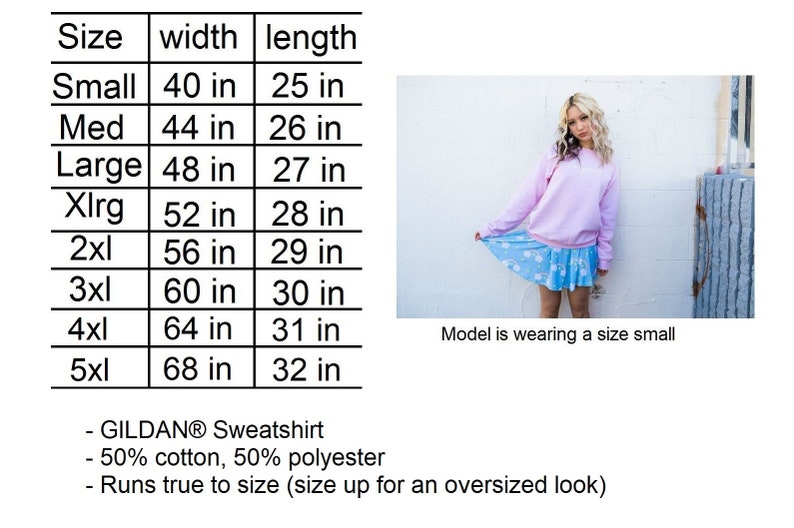 May include: Size chart for a Gildan sweatshirt, showing width and length measurements in inches for sizes small through 5XL. The chart notes that the sweatshirt is made of 50% cotton and 50% polyester and runs true to size. A model is wearing a size small.