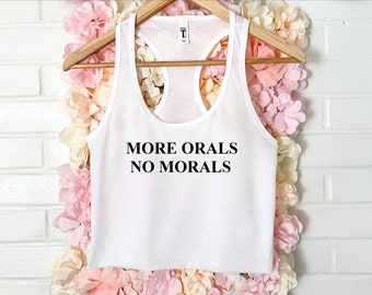 More Orals No Morals Women's Crop Tank XS-2Xl