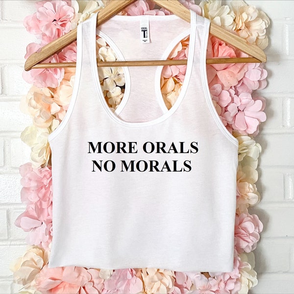 More Orals No Morals Women's Crop Tank XS-2Xl