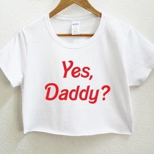 Yes, Daddy Graphic Print Women's Crop Shirt S-3Xl White/Red