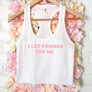 I Let Femmes Top Me Frauen Crop Tank XS-2Xl
