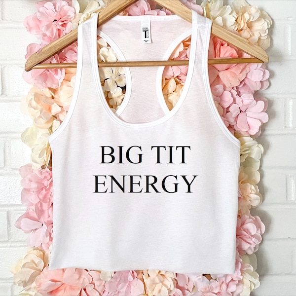 Big Tit Energy Women's Crop Tank XS-2Xl