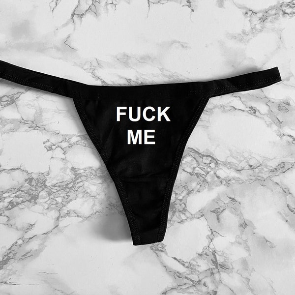 Fuck Me Women's Thong XS-XL