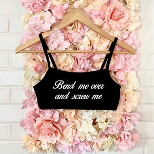 Bend me over and screw me Bralette XS-2Xl
