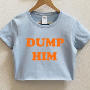 Dump Him Orange Letters Women&#39;s Crop Shirt