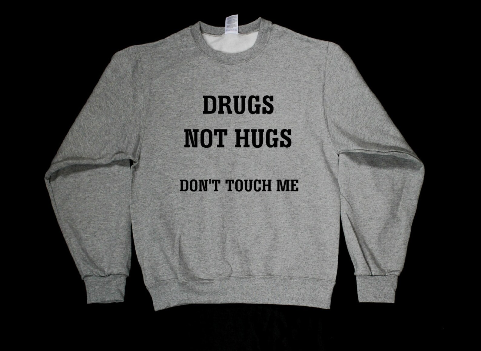 Drugs Not Hugs Don't Touch Me Unisex Hoodie - Funny Sarcastic Graphic Sweatshirt For Women & Men